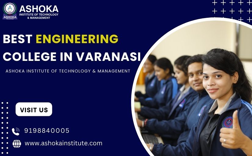 How to Choose the Best Engineering College in Varanasi